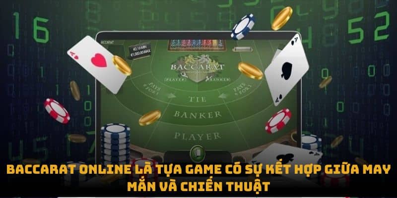 Baccarat Online - Tựa Game Hấp Dẫn Tại Cổng Game Bet88 1 Baccarat online là tựa game có sự kết hợp giữa may mắn và chiến thuật.