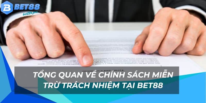 Tìm Hiểu Chi Tiết Về Chính Sách Miễn Trừ Trách Nhiệm Tại Bet88 1 Chi tiết về chính sách miễn trừ trách nhiệm Bet88