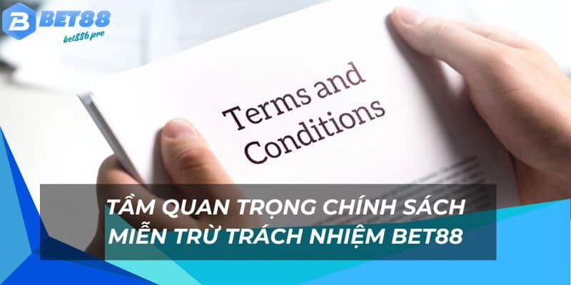 Tìm Hiểu Chi Tiết Về Chính Sách Miễn Trừ Trách Nhiệm Tại Bet88 2 Vai trò của chính sách miễn trừ tại nhà cái