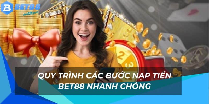 Các bước để tiến hành giao dịch nạp tiền nhanh chóng