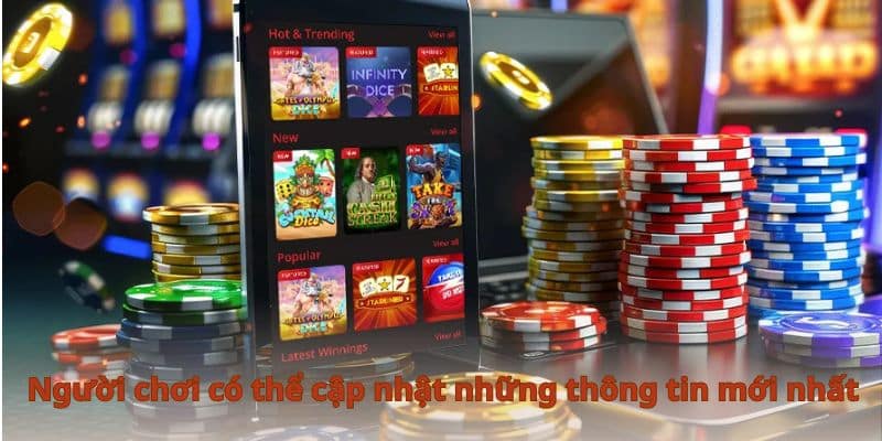 Người chơi có thể cập nhật những thông tin mới nhất