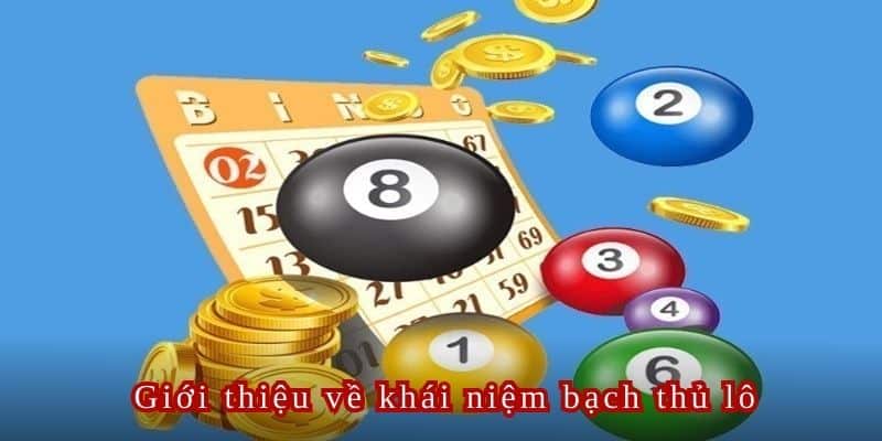 Bạch Thủ Lô: Hướng Dẫn Cách Chơi “Bách Phát Bách Trúng” 1 Bạch thủ lô là lựa chọn không thể bỏ qua nếu bạn là người thích thử thách