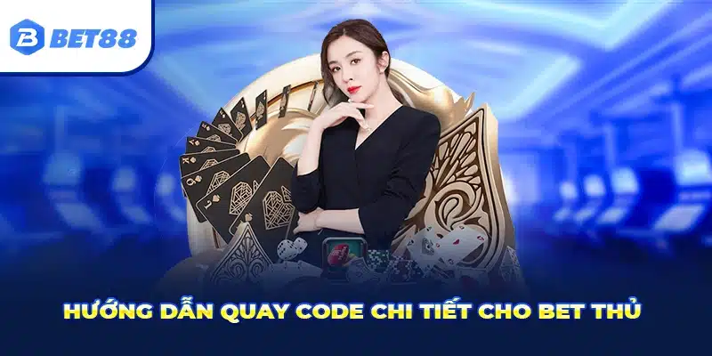 Hướng dẫn quay code từng bước chi tiết